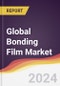Technology Landscape, Trends and Opportunities in the Global Bonding Film Market - Product Thumbnail Image