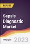 Sepsis Diagnostic Market: Trends, Opportunities and Competitive Analysis 2023-2028 - Product Image
