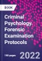 Criminal Psychology. Forensic Examination Protocols - Product Image