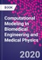 Computational Modeling in Biomedical Engineering and Medical Physics - Product Image