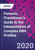 Forensic Practitioner's Guide to the Interpretation of Complex DNA Profiles- Product Image