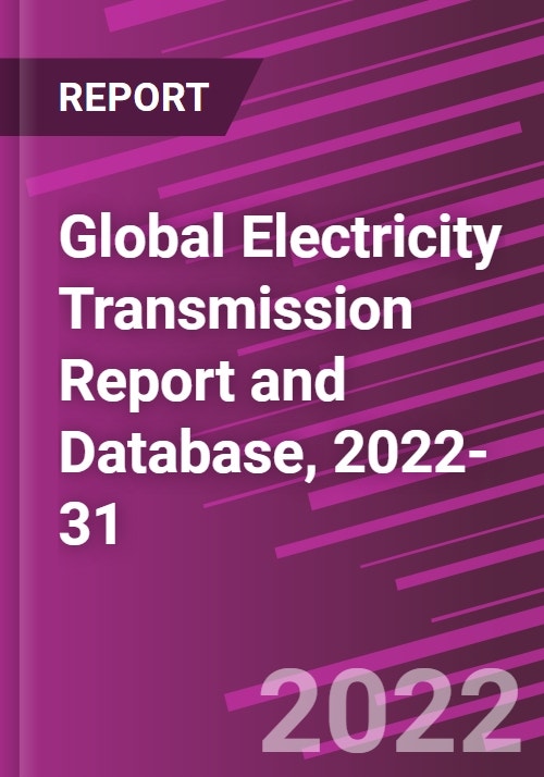 Global Electricity Transmission Report and Database, 202231