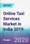 Online Taxi Services Market in India 2019 - Product Thumbnail Image