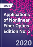 Applications of Nonlinear Fiber Optics. Edition No. 3- Product Image