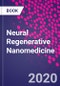 Neural Regenerative Nanomedicine - Product Image