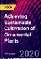 Achieving Sustainable Cultivation of Ornamental Plants - Product Image