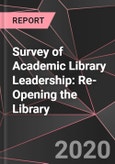 Survey of Academic Library Leadership: Re-Opening the Library- Product Image