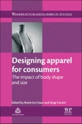 Designing Apparel for Consumers. Woodhead Publishing Series in Textiles- Product Image