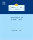 The History of the Gamma Knife. Progress in Brain Research Volume 215- Product Image