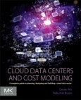 Cloud Data Centers and Cost Modeling. A Complete Guide To Planning, Designing and Building a Cloud Data Center- Product Image