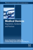 Medical Devices. Regulations, Standards and Practices. Woodhead Publishing Series in Biomaterials- Product Image