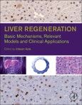Liver Regeneration. Basic Mechanisms, Relevant Models and Clinical Applications- Product Image