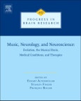 Music, Neurology, and Neuroscience: Evolution, the Musical Brain, Medical Conditions, and Therapies, Vol 217. Progress in Brain Research- Product Image