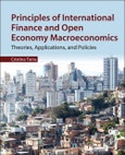 Principles of International Finance and Open Economy Macroeconomics. Theories, Applications, and Policies- Product Image