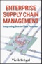 Enterprise Supply Chain Management. Integrating Best in Class Processes. Edition No. 1 - Product Thumbnail Image