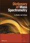 Dictionary of Mass Spectrometry. Edition No. 1 - Product Thumbnail Image
