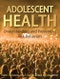 Adolescent Health. Understanding and Preventing Risk Behaviors. Edition No. 1 - Product Thumbnail Image