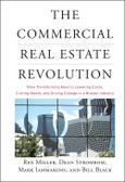 The Commercial Real Estate Revolution. Nine Transforming Keys to Lowering Costs, Cutting Waste, and Driving Change in a Broken Industry. Edition No. 1- Product Image