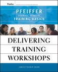 Delivering Training Workshops. Pfeiffer Essential Guides to Training Basics. Edition No. 1- Product Image