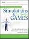 The Complete Guide to Simulations and Serious Games. How the Most Valuable Content Will be Created in the Age Beyond Gutenberg to Google - Product Image