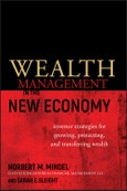 Wealth Management in the New Economy. Investor Strategies for Growing, Protecting and Transferring Wealth. Edition No. 1- Product Image