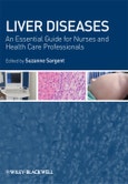 Liver Diseases. An Essential Guide for Nurses and Health Care Professionals. Edition No. 1- Product Image