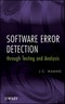 Software Error Detection through Testing and Analysis. Edition No. 1 - Product Thumbnail Image