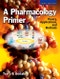 A Pharmacology Primer. Theory, Application and Methods. Edition No. 3 - Product Thumbnail Image