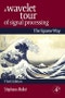 A Wavelet Tour of Signal Processing. The Sparse Way. Edition No. 3 - Product Thumbnail Image