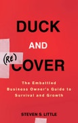 Duck and Recover. The Embattled Business Owner's Guide to Survival and Growth. Edition No. 1- Product Image