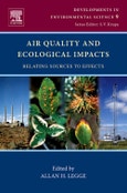 Air Quality and Ecological Impacts. Relating Sources to Effects. Developments in Environmental Science Volume 9- Product Image