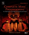 Complete Maya Programming Volume II. An In-depth Guide to 3D Fundamentals, Geometry, and Modeling. The Morgan Kaufmann Series in Computer Graphics Volume 2- Product Image
