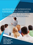 Multidisciplinary Interventions for People with Diverse Needs - A Training Guide for Teachers, Students, and Professionals- Product Image