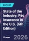 State of the Industry: Pet Insurance in the U.S. (6th Edition) - Product Thumbnail Image