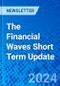 The Financial Waves Short Term Update - Product Image