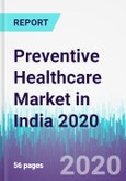 Preventive Healthcare Market in India 2020- Product Image