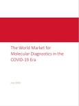 Molecular Diagnostics Markets in the COVID-19 Era (Markets for Molecular COVID-19 IVD Tests, Respiratory Tests, Blood Screening, Cancer Markers and Other IVD Tests)- Product Image