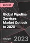 Global Pipeline Services Market Outlook to 2028 - Product Image