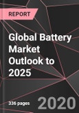 Global Battery Market Outlook to 2025- Product Image