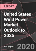 United States Wind Power Market Outlook to 2025- Product Image
