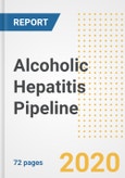 Alcoholic Hepatitis Pipeline Research Monitor, 2020 - Drugs, Companies, Clinical Trials, R&D Pipeline Updates, Status and Outlook- Product Image