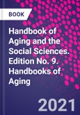 Handbook of Aging and the Social Sciences. Edition No. 9. Handbooks of Aging- Product Image