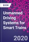 Unmanned Driving Systems for Smart Trains - Product Thumbnail Image