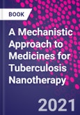 A Mechanistic Approach to Medicines for Tuberculosis Nanotherapy- Product Image