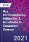 Gas Chromatography. Edition No. 2. Handbooks in Separation Science - Product Thumbnail Image