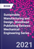 Sustainable Manufacturing and Design. Woodhead Publishing Reviews: Mechanical Engineering Series- Product Image