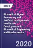 Biomedical Signal Processing and Artificial Intelligence in Healthcare. Developments in Biomedical Engineering and Bioelectronics- Product Image