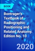 Bontrager's Textbook of Radiographic Positioning and Related Anatomy. Edition No. 10- Product Image