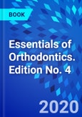 Essentials of Orthodontics. Edition No. 4- Product Image