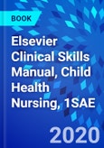 Elsevier Clinical Skills Manual, Child Health Nursing, 1SAE- Product Image